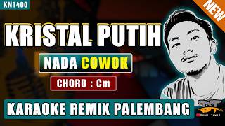 KRISTAL PUTIH - IMAM S ARIFIN (NADA PRIA) KARAOKE REMIX PALEMBANG