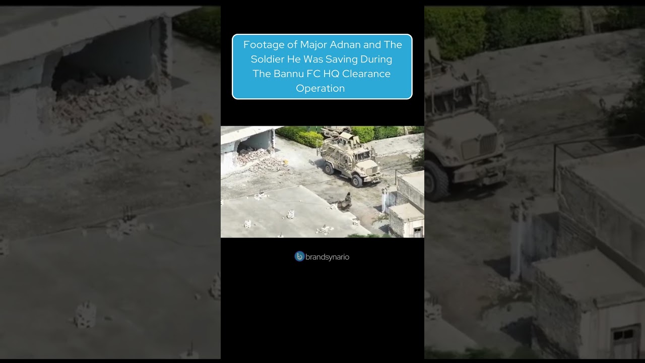 Footage of Major Adnan and The Soldier He Was Saving During The Bannu FC HQ Clearance Operation
