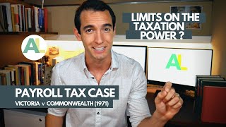 PAYROLL TAX CASE (1971): The Commonwealth's Taxation Powers and the States | AUSSIE LAW