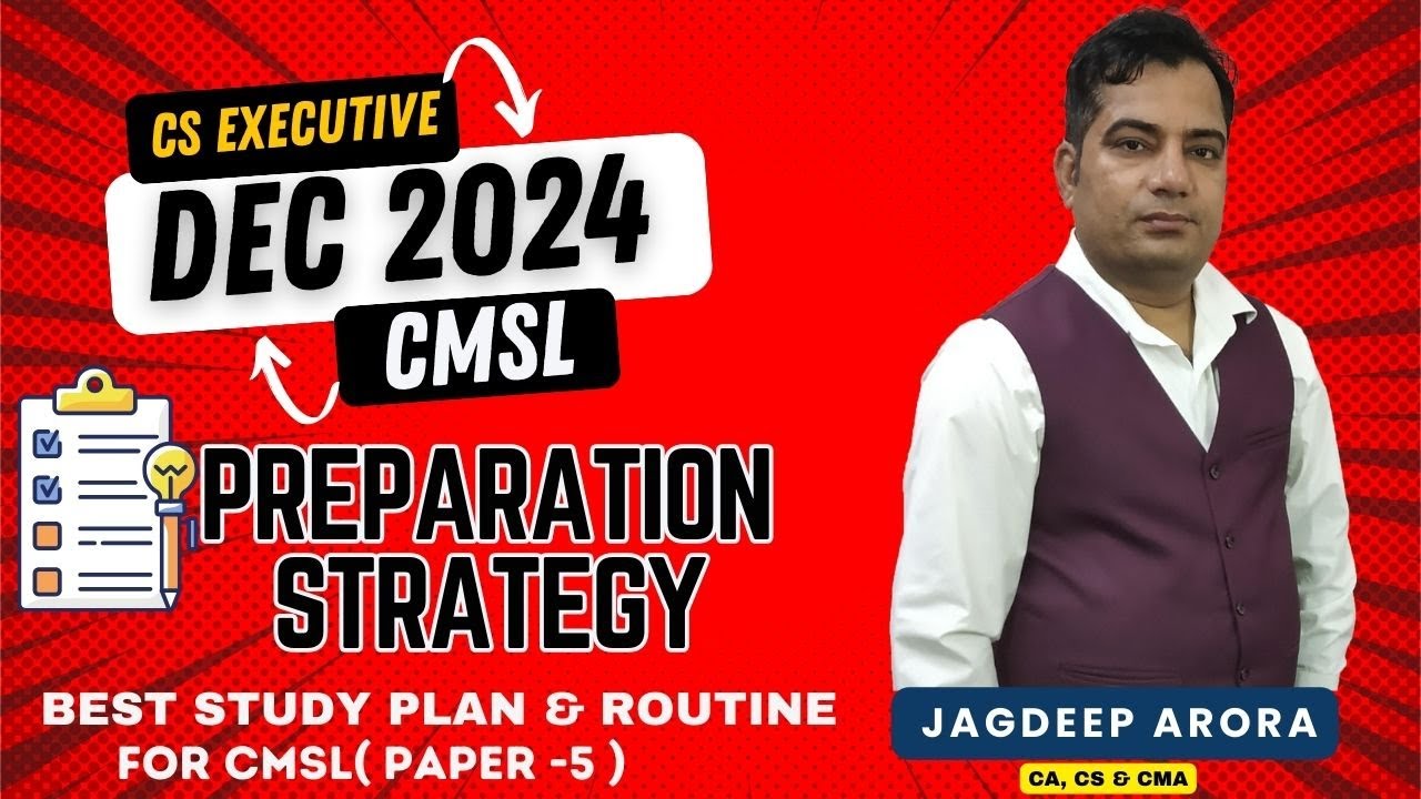 CS Executive Dec 2024 : CMSL Preparation Strategy and Study Routine ...
