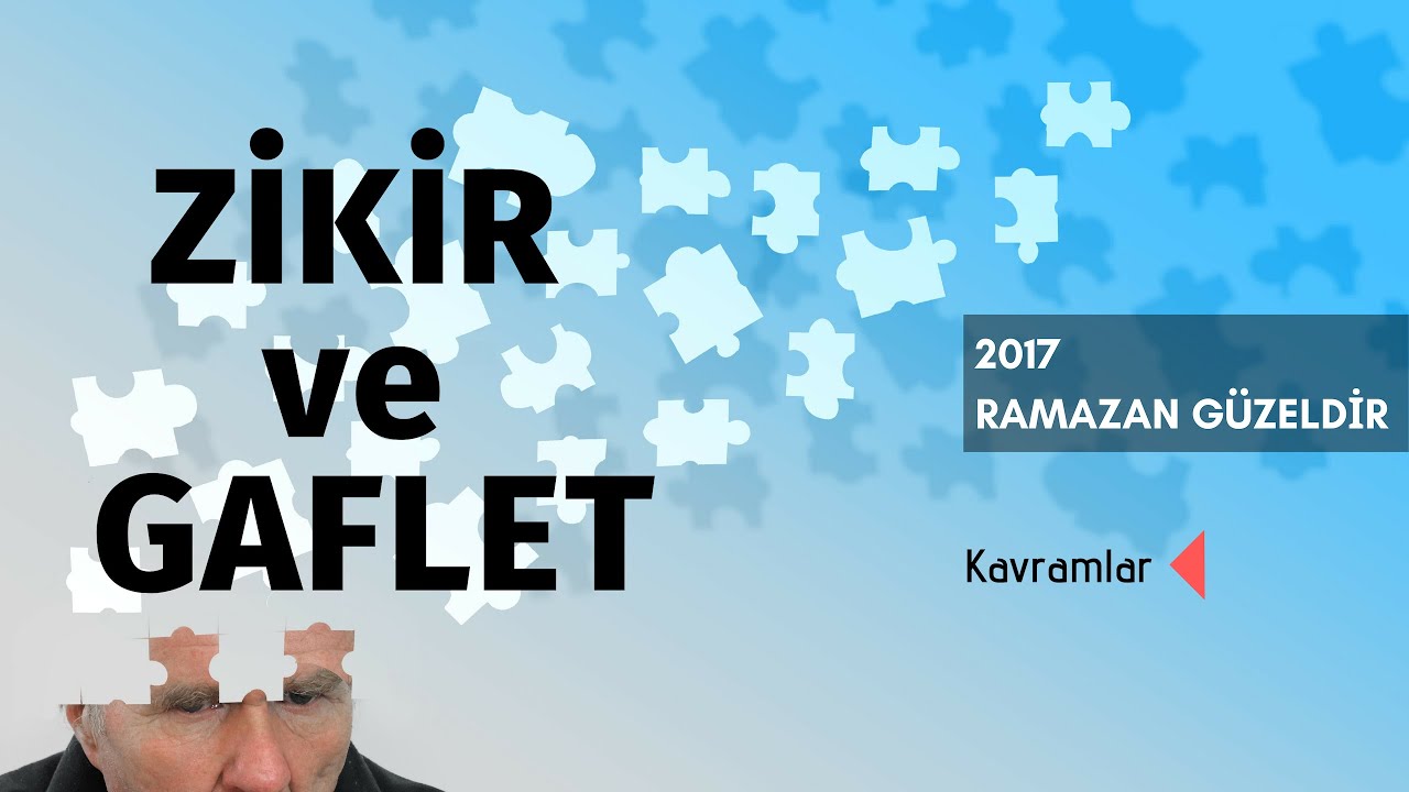 Zikir ve Gaflet - 2017 Ramazan Güzeldir 12. Bölüm