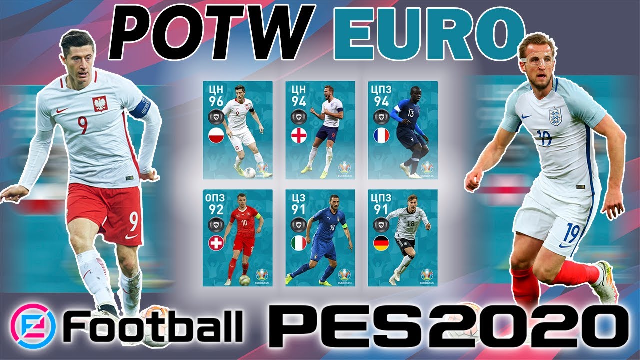 Открываем команду недели! 🔔 Паки UEFA EURO 2020 Matchday в PES 2020 Mobile / POTW max raitings