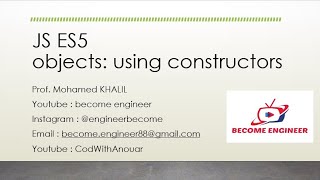 10 - JAVASCRIPT ES5 - CREATE OBJECTS USING CONSTRUCTORS  - BECOME ENGINEER