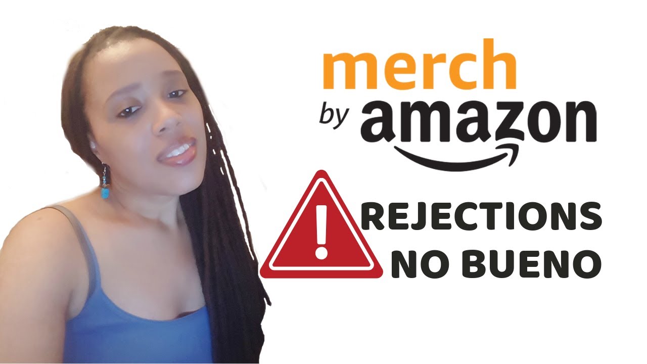 Merch By Amazon Rejected Designs are the WORST But DON'T PANIC!!! YouTube