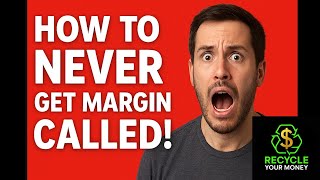 Why I'll Never Get Margin Called Even in a Crash