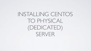 Installing CentOS to Physical (Dedicated) Server Wealth