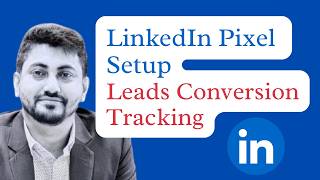 How to set up LinkedIn tracking pixel (Insight tag) | Leads form conversion tracking