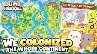 Lumi Master - WE Colonized the whole continent + Peach Market Predictions