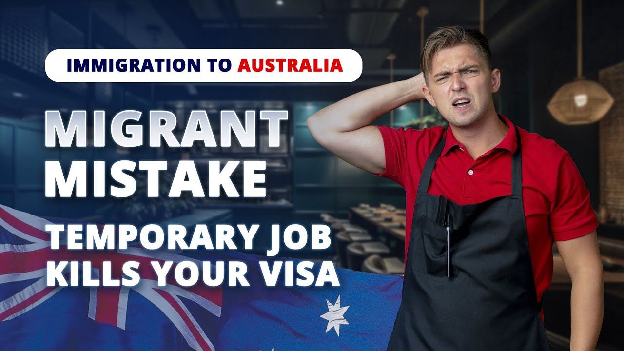 Migrant Mistake: How "Temporary Jobs" Kill Your Australian Visa Chances