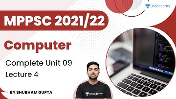 Computer | कंप्यूटर | L4 | Complete Unit 09 | MPPSC 2021/22 | Shubham Gupta