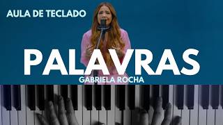 WORDS - GABRIELA ROCHA | Complete Keyboard Tutorial (Introduction and Chords)