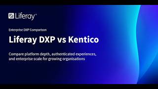 Liferay DXP vs Kentico Which Platform Scales for Enterprise 2026