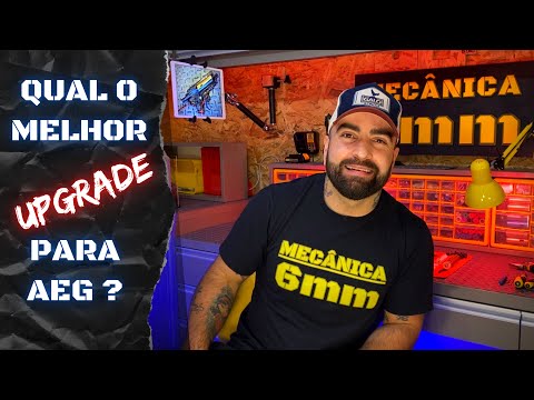 Qual o melhor upgrade para uma AEG?