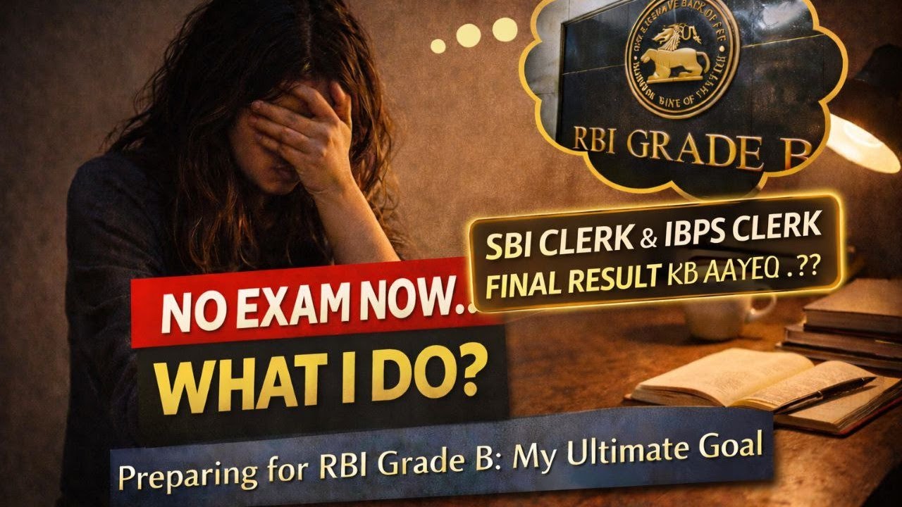 👉 ⏳ SBI Clerk & IBPS Clerk Final Result Kab Aayega? | Preparing for RBI Grade B 🎯📚