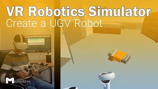 VR Robotics Simulator: Robot Picking Up a Box in VR (8/15) | VR Tutorials for Beginners Wealth