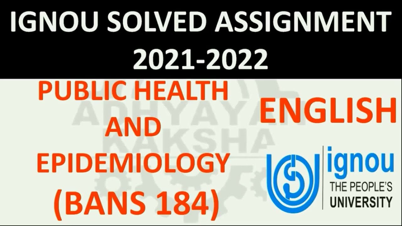 BANS 184 (ENGLISH) PUBLIC HEALTH AND EPIDEMIOLOGY सार्वजनिक - IGNOU SOLVED ASSIGNMENT 2021-2022