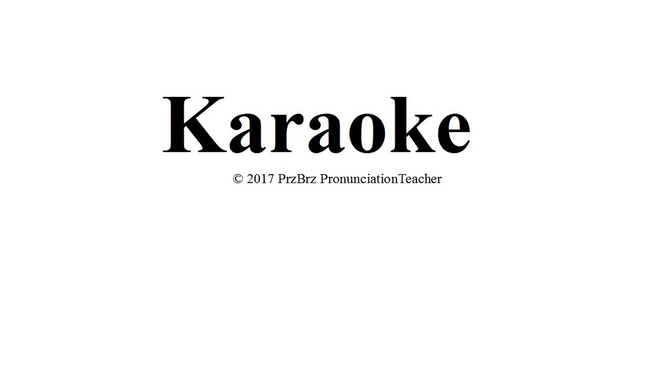 KARAOKE pronunciation 🔥 How to pronounce audio guide