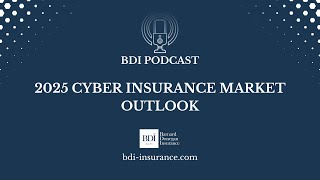 Deep Dive: Cyber Insurance Market Outlook 2025