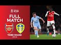 FULL MATCH | Arsenal v Leeds United | Emirates FA Cup Third Round 2019-20