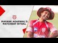 Mayank Agarwal's Matchday Rituals!