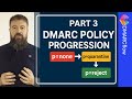 Part 3: Strengthen Your DMARC Policy – How to Move from None to Quarantine &amp; Reject