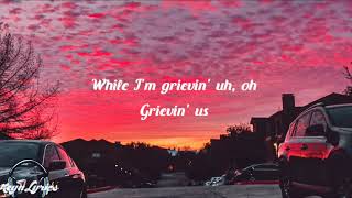 Kehlani - Grieving ft. James Blake (Lyrics)