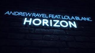 Miniatura de vídeo de "Andrew Rayel feat. Lola Blanc - Horizon (Extended Mix)"