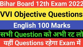Vvi Objective Questions  English 100 Marks  Bihar Board 12th Exam 2022