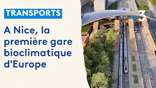 La future gare de Nice aéroport sera la première gare 