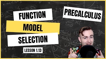 Precalculus 1.13: Function Model Selection and Assumption Articulation