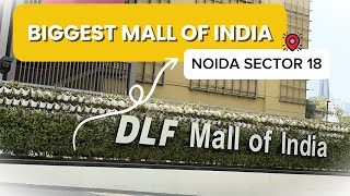 India ka Sabse Bada Mall? 😳 | DLF Mall Noida Reality Check| Tour DLF Mall of India|#viral 