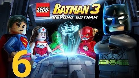 LEGO Batman: Beyond Gotham - Gameplay Walkthrough Part 6 (iOS, Android)