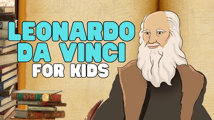 Leonardo da Vinci for Kids | Learn all about one of the most famous artists of all time