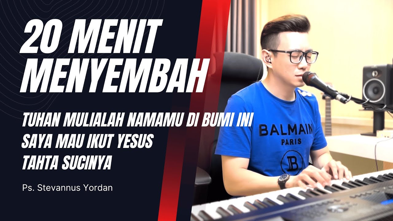 Tuhan Mulialah Nama-Mu Di Bumi Ini, Saya Mau Ikut Yesus - Ps. Stevannus Yordan ft Michael Adam