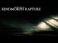 Xenomorph Rapture (Dark Ambient Hour)