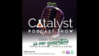 The Catalyst Show Episode 1 Pt1 - Dating