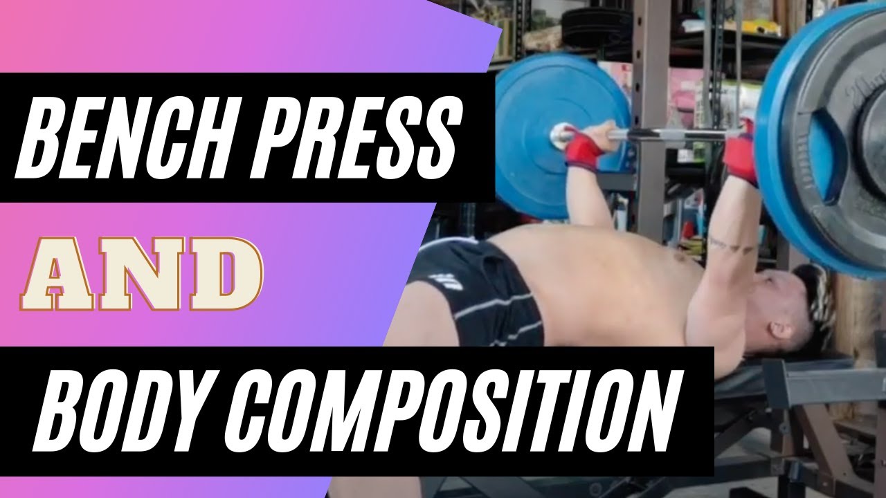 Bench Press and Body Composition