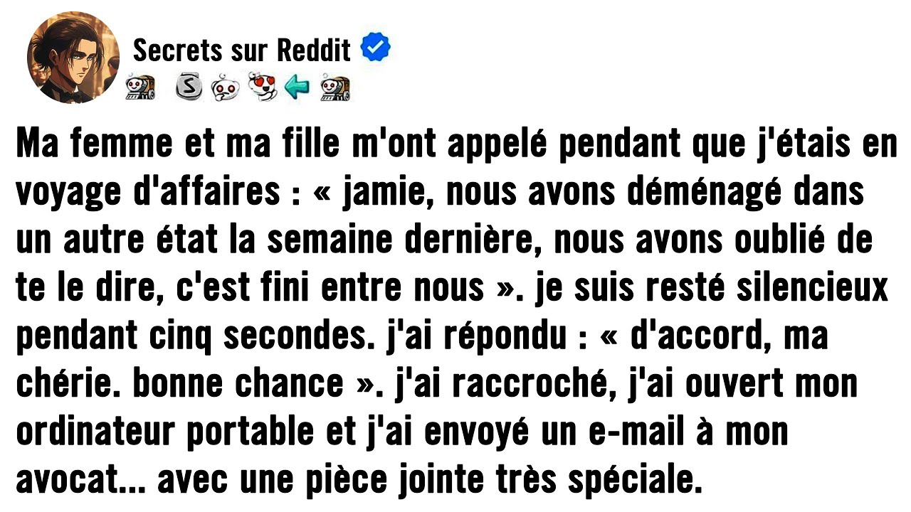 Ma femme a appelé : « On a déménagé dans un autre État. On a oublié de te le dire. » Alors j'ai...
