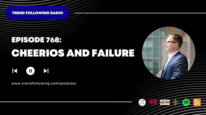 Ep. 768: Cheerios and Failure with Michael Covel on Trend Following Radio