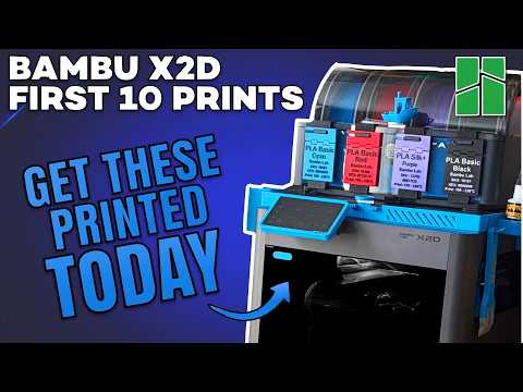 10 ESSENTIAL First Prints for the Bambu X2D 3D printer