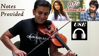 Pilla Raa| పిల్లారా| RX100| Violin Cover | Notes in Description