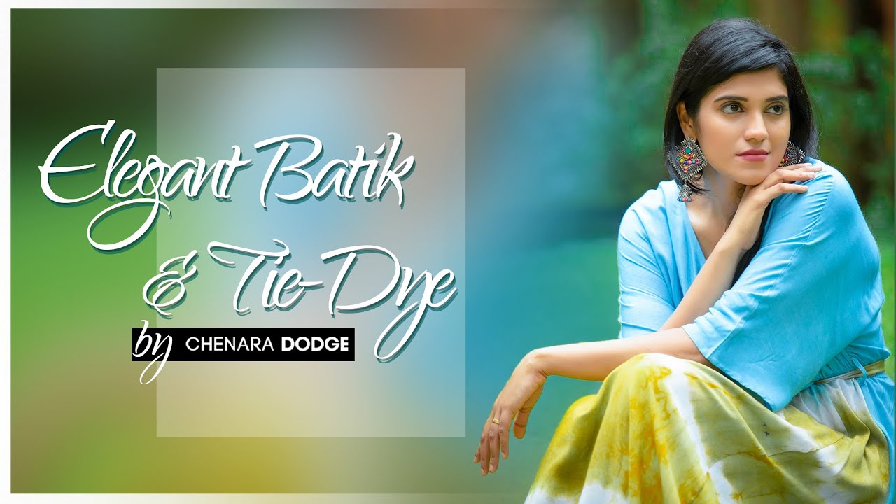 The Elegant Selection of Batik & Tie-Dye 💚 by Chenara DODGE