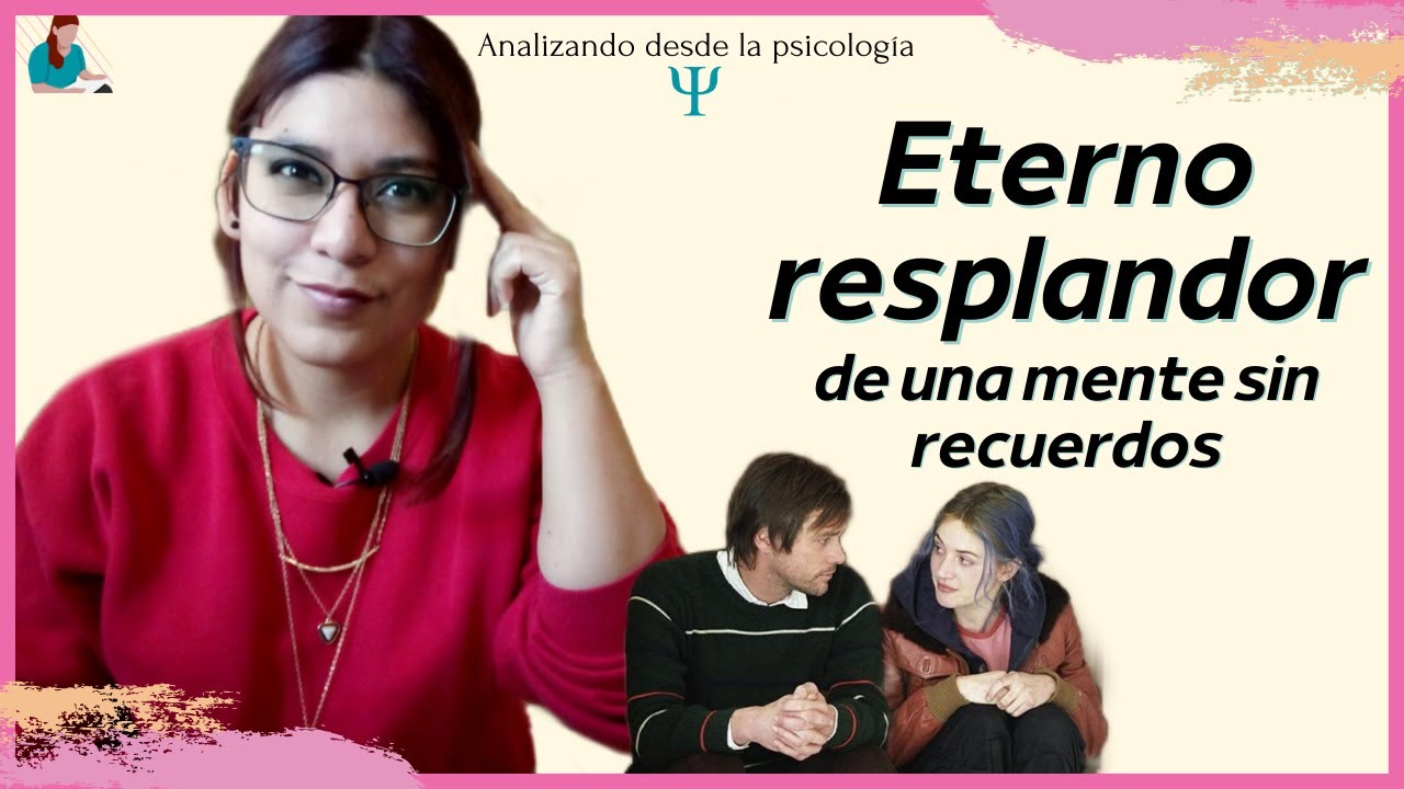 Analizando desde la psicología | Eterno Resplandor de una Mente sin Recuerdos