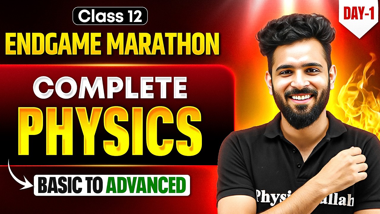 Class 12 Physics Marathon Day 1 🔥 | Complete Physics (Basic to Advanced) | Boards 2026 By Akshay Sir