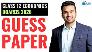 Class 12 Economics | GUESS PAPAER 80 Marks : Mission 100/100 | CA Parag Gupta Live