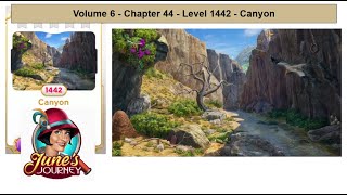 June's Journey - Volume 6 - Chapter 44 - Level 1442 - Canyon (Complete Gameplay, in order) Wealth