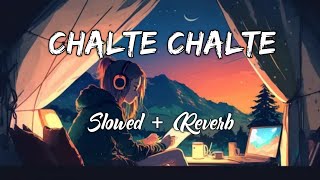 Chalte Chalte - Abhijeet & Alka Yagnik | Sharukh Khan & Rani Mukerji | Lofi Songs