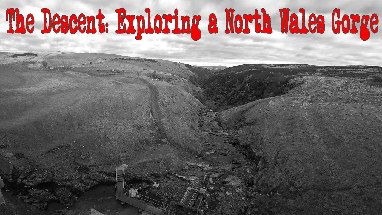 The Descent : Exploring a North Wales Gorge