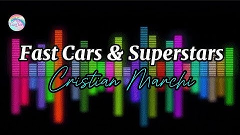 Thumbnail of Fast Cars & Superstars || Cristian Marchi || Lyrics