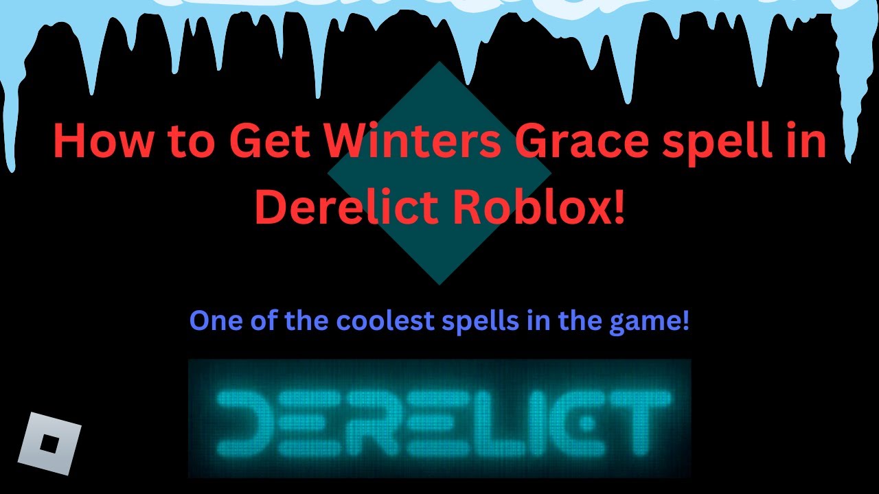 How to get Winter's Grace spell in Derelict Roblox (one of the coolest spell)
